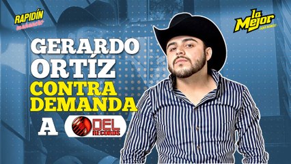 Gerardo Ortíz contrademanda a su disquera DEL RECORDS