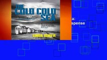 About For Books  The Cold Cold Sea: page-turning crime drama full of suspense Complete