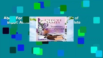 About For Books  The Tempting Taste of Danger: An Angel Lake Mystery Complete