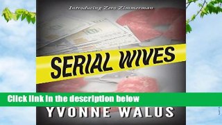 Full version  Serial Wives: Introducing Zero Zimmerman  Best Sellers Rank : #1