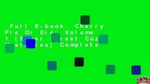 Full E-book  Cherry Pie Or Die: Volume 1 (Baker Street Cozy Mysteries) Complete