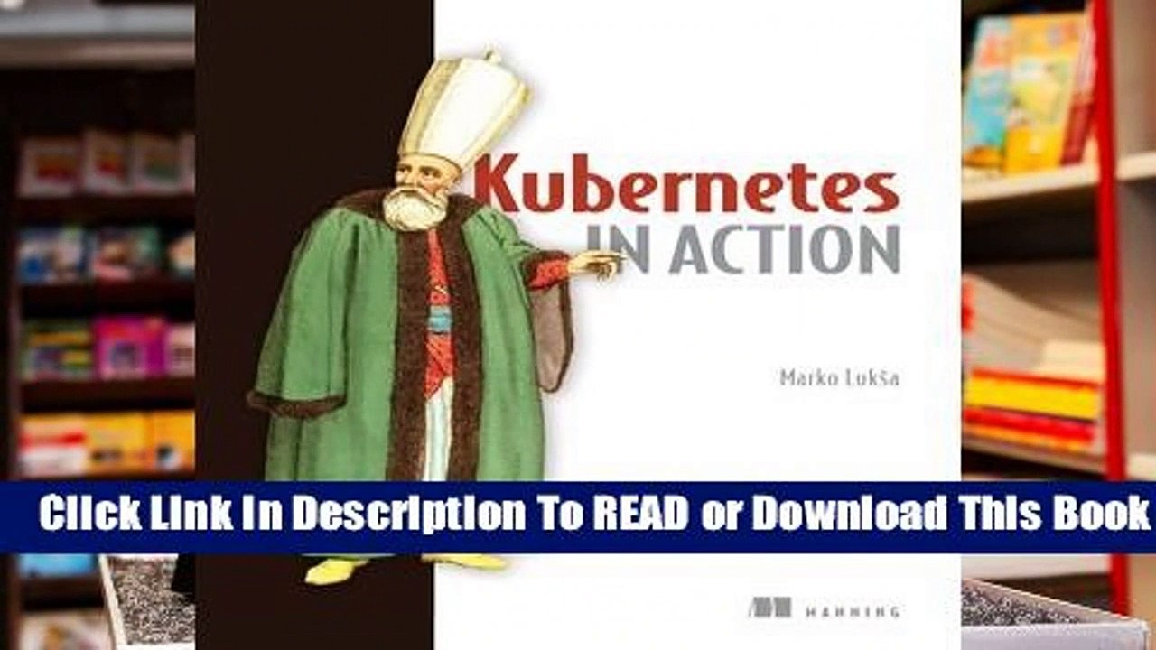 [Read] Kubernetes in Action  For Online