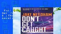 Full E-book  Don t Get Caught: Volume 5 (The Jack Shepherd novels) Complete