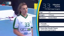 WOMEN'S EHF Champions League - Rookie of Quarter Final Leg 2: Nikolett Tóth