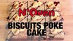 BISCUIT POKE CAKE RECIPE l EGGLESS & WITHOUT OVEN
