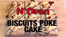 BISCUIT POKE CAKE RECIPE l EGGLESS & WITHOUT OVEN