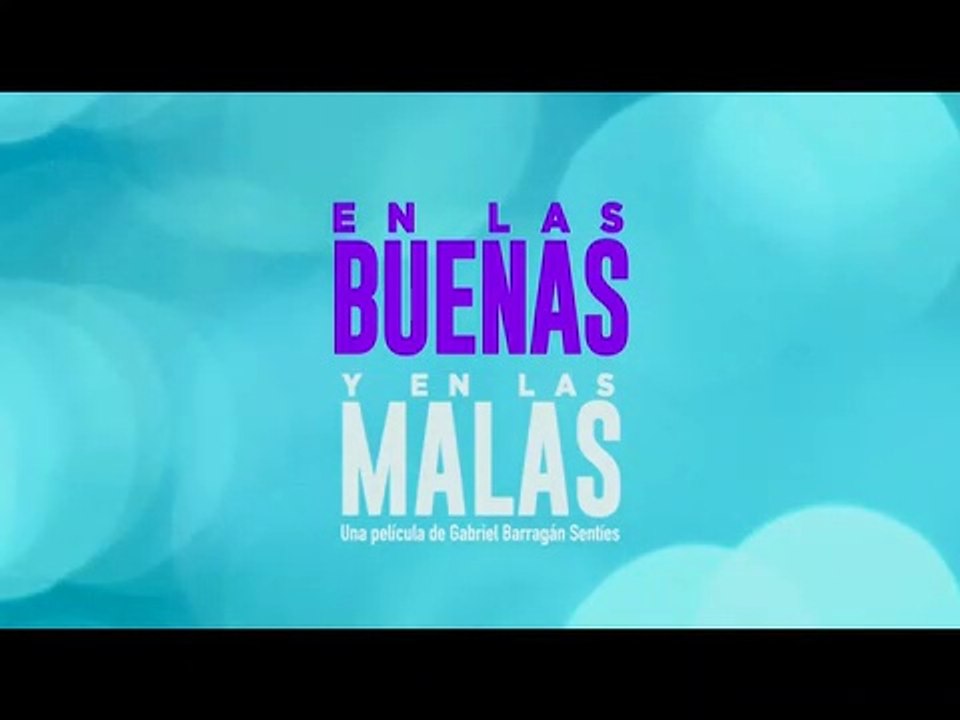 En las Buenas y en las Malas - Trailer Español [2019]