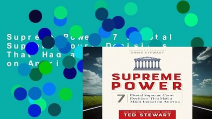 Supreme Power: 7 Pivotal Supreme Court Decisions That Had a Major Impact on America