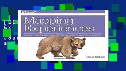 [BEST SELLING]  Mapping Experiences: A Guide to Creating Value through Journeys, Blueprints, and