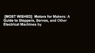 [MOST WISHED]  Motors for Makers: A Guide to Steppers, Servos, and Other Electrical Machines by