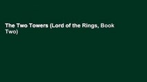 The Two Towers (Lord of the Rings, Book Two)