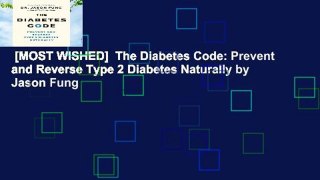 [MOST WISHED]  The Diabetes Code: Prevent and Reverse Type 2 Diabetes Naturally by Jason Fung