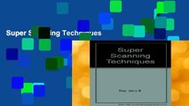 Super Scanning Techniques