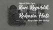Ruri Repvblik - Rahasia Hati [Official Video Lyric]