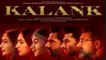 Kalank: 5 reasons to watch Alia Bhatt, Varun Dhawan, Madhuri Dixit, Sanjay Dutt & Others | FilmiBeat