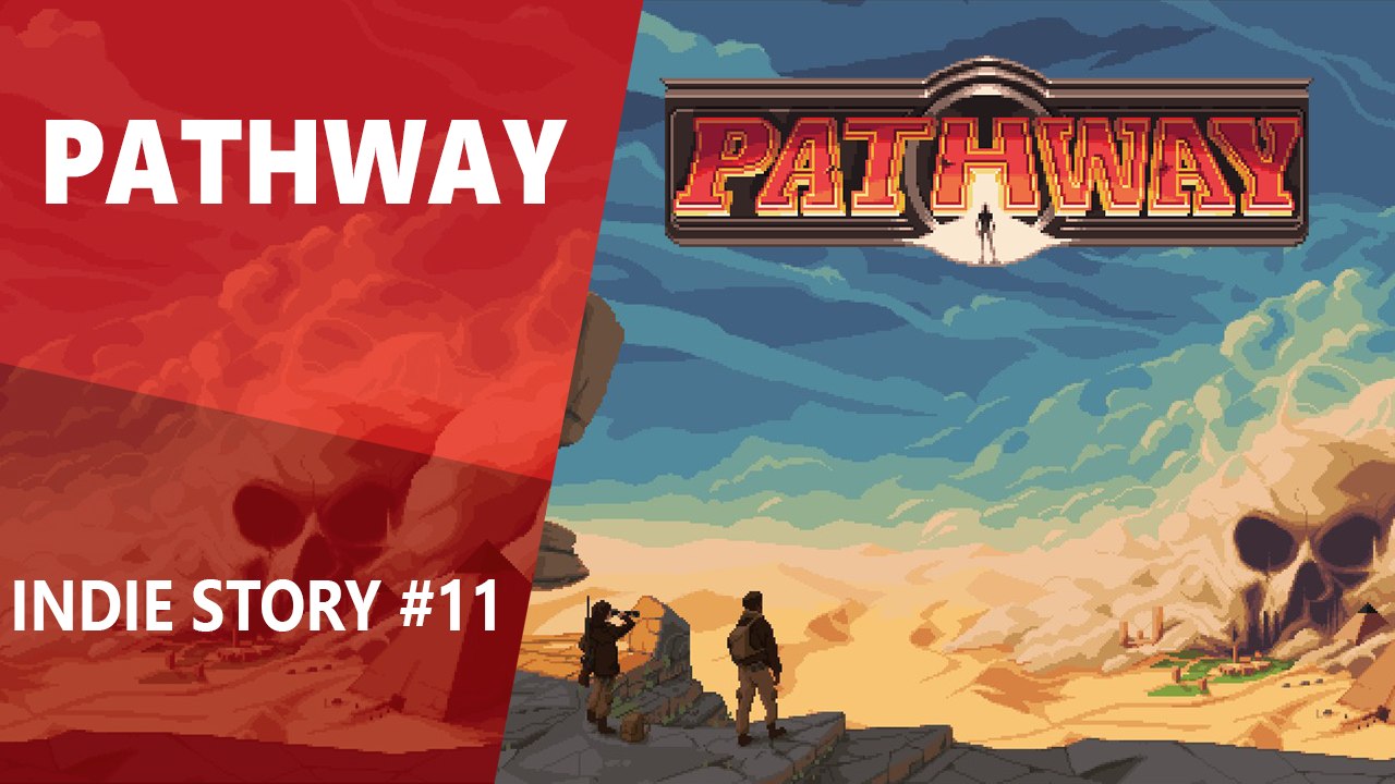 Indie Story #11 : Pathway