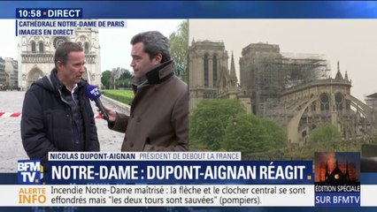 Nicolas Dupont-Aignan sur Notre-Dame: "On veut savoir pourquoi c'est arrivé"