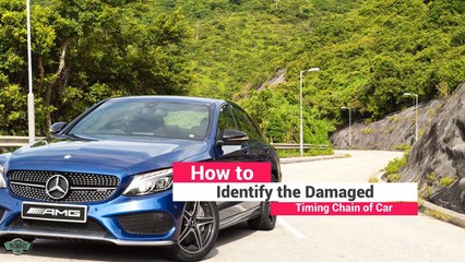 How to Identify the Damaged Timing Chain of Car