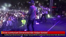 Sivas Cumhuriyet Üniversitesi'nde 'Kolpa' Konseri