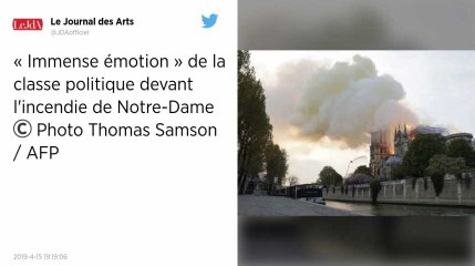 Incendie de Notre-Dame de Paris : la classe politique unie dans l'émotion