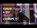 À qui profite l'Europe ? - Du Grain à moudre au Forum France Culture