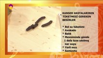 Kanser Hastalarının Tüketmesi Gereken Besinler - İbrahim Saraçoğlu