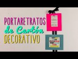 Portaretratos Creativos de Cartón - Ideas para decorar tu cuarto - DIY| Catwalk ♥