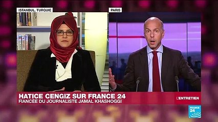 Hatice Cengiz, fiancée de Jamal Khashoggi : "je me suis retrouvée au milieu d'une crise internationale"