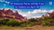 All National Parks Will Be Free to Visitors on April 20