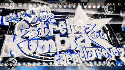 REGRESA A MI grupo ESTRELLAS DE LA KUMBIA cumbia ROMANTICA