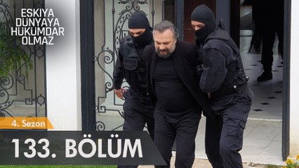 Eşkıya Dünyaya Hükümdar Olmaz 133. Bölüm