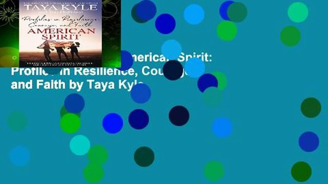 [MOST WISHED] American Spirit: Profiles in Resilience, Courage, and Faith by Taya Kyle