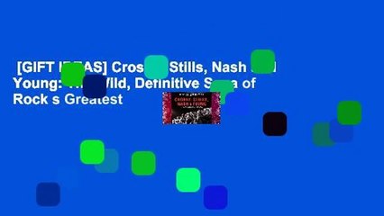 [GIFT IDEAS] Crosby, Stills, Nash and Young: The Wild, Definitive Saga of Rock s Greatest