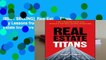 [BEST SELLING]  Real Estate Titans: 7 Key Lessons from the World s Top Real Estate Investors by