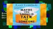 [NEW RELEASES]  Maybe You Should Talk to Someone: A Therapist, Her Therapist, and Our Lives