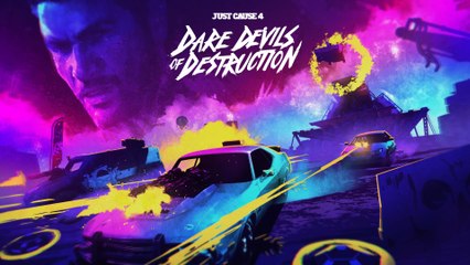 Just Cause 4 : Dare Devils of Destruction - Trailer d'annonce