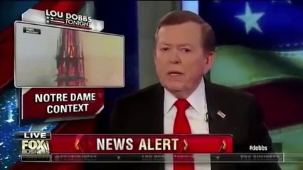 Lou Dobbs: Notre Dame Cathedral Fire Could Be Linked To Catholic Church Attacks