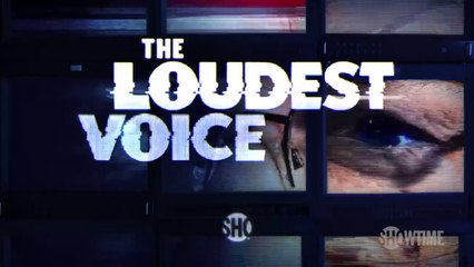 The Loudest Voice  - Bande-annonce VO