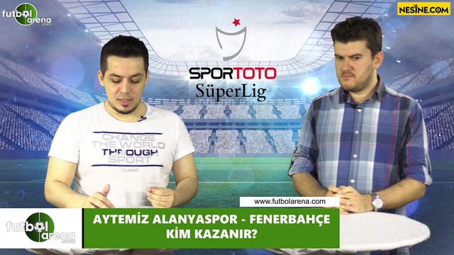 Aytemiz Alanyaspor - Fenerbahçe maçını kim kazanır?