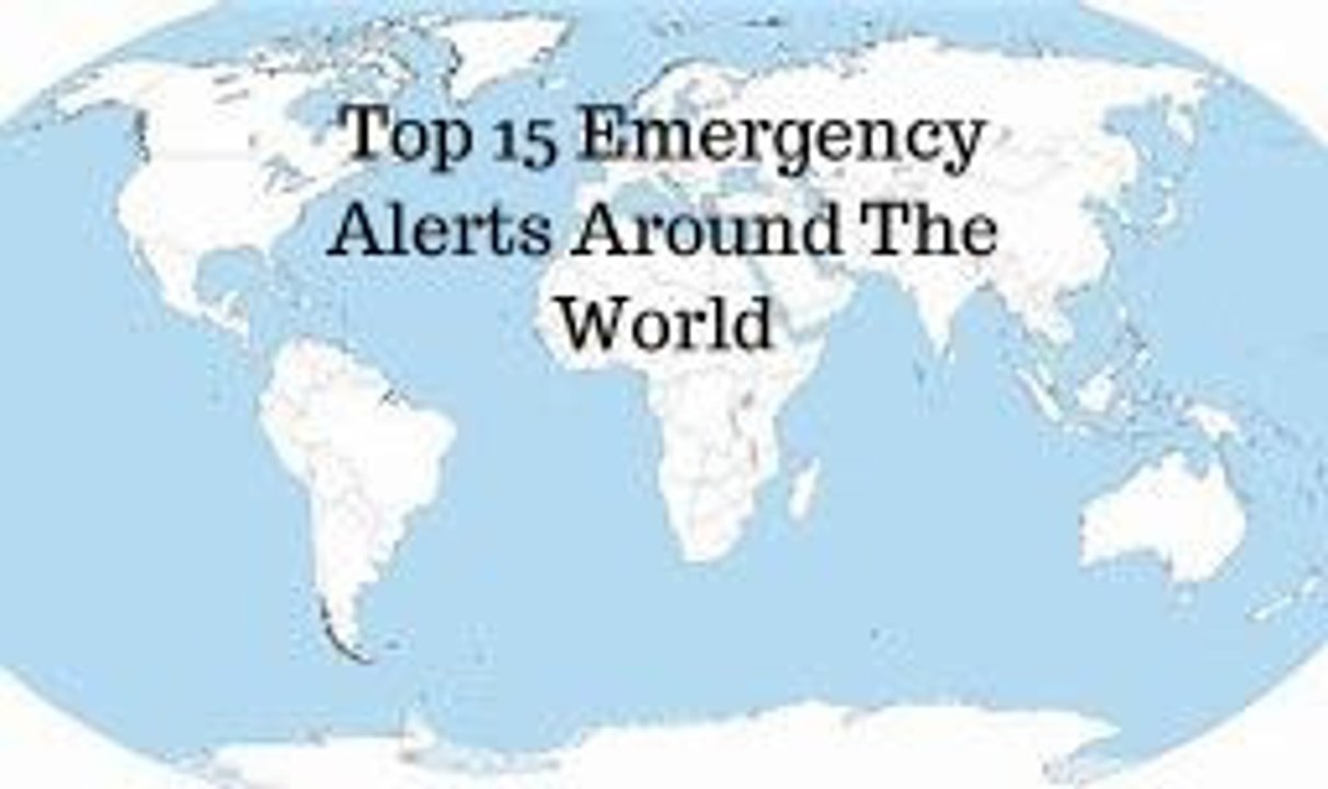Top 15 Emergency Alerts Around The World