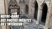 Notre-Dame : découvrez des photos inédites de l'intérieur