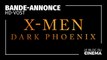 X-MEN DARK PHOENIX : bande-annonce finale [HD-VOST]