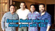 Emraan Hashmi returns to horror genre with 'Ezra'