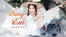 Dáng Em ( Remix ) - Thúy Loan cover