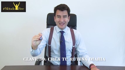 CLAVE 30: Crea tu rutina diaria