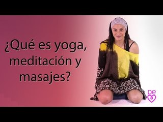 ¿Qué es yoga, meditación y masaje de corazón? | Yoga de corazón