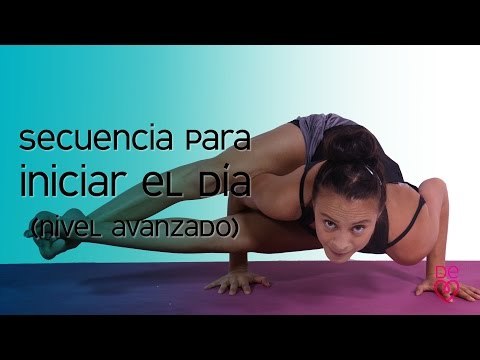 Yoga Secuencia para iniciar el dia (Nivel avanzado) | Clase de yoga | Maryan Rojas