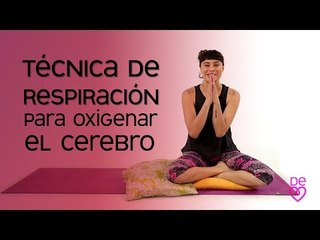 Técnica básica de respiración para oxigenar el cerebro | Maryan Rojas