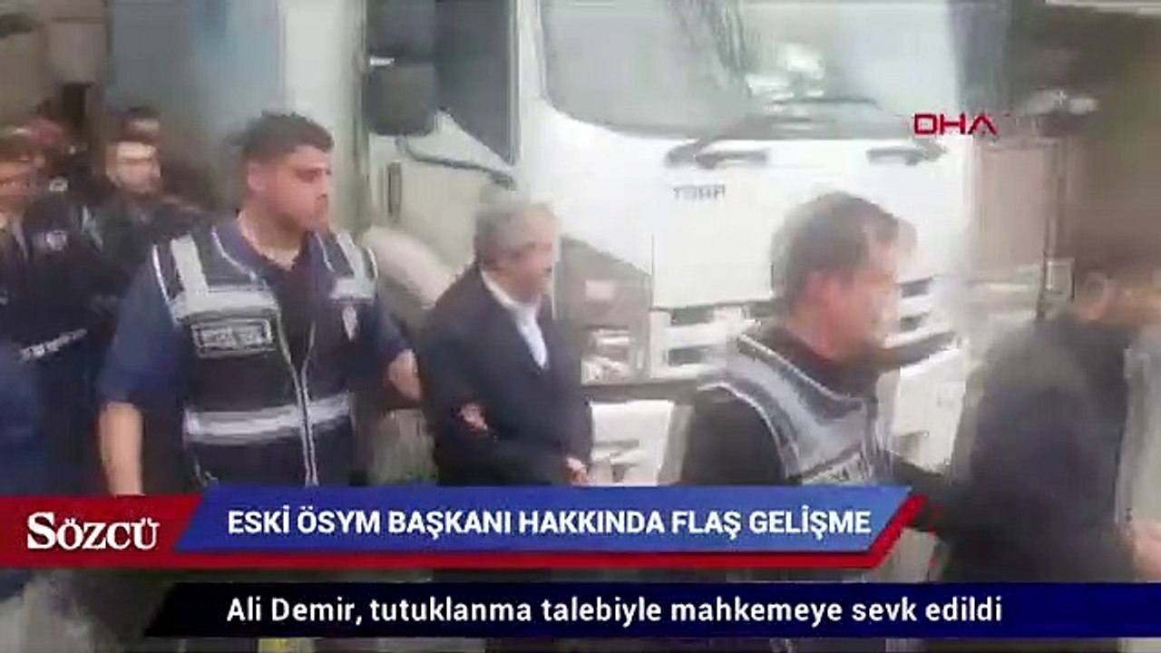 Eski ÖSYM Başkanı Ali Demir hakkında flaş gelişme