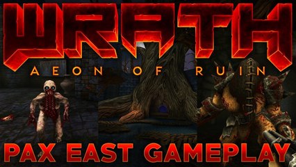 Wrath : Aeon of Ruin - Pre-Alpha Gameplay PAX EAST 2019